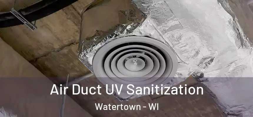  Air Duct UV Sanitization Watertown - WI