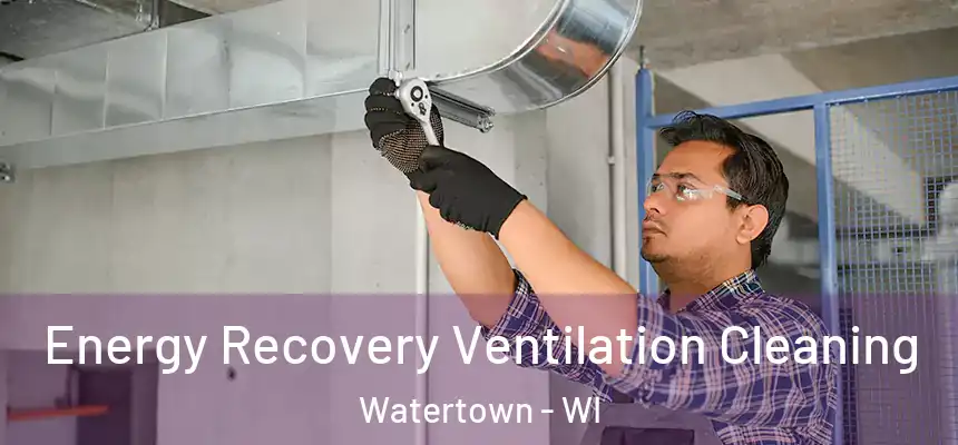  Energy Recovery Ventilation Cleaning Watertown - WI