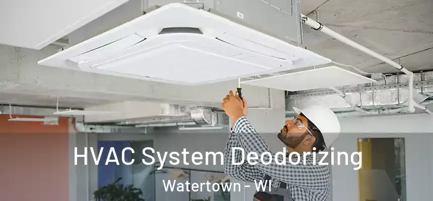  HVAC System Deodorizing Watertown - WI