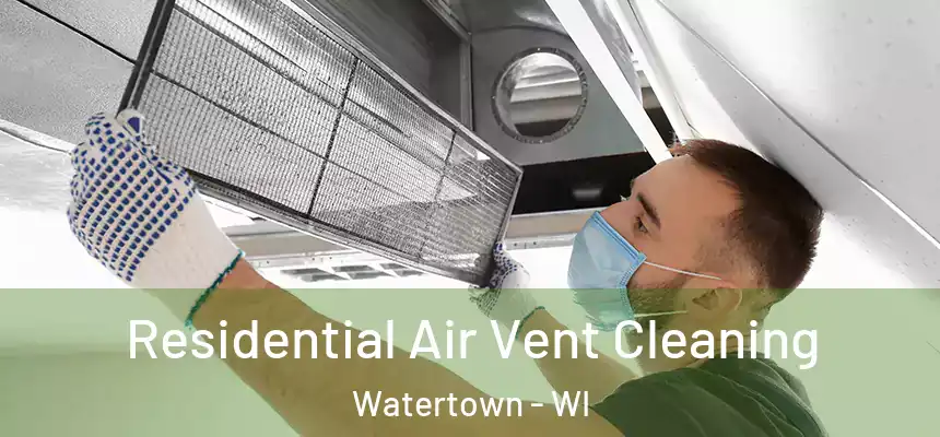  Residential Air Vent Cleaning Watertown - WI